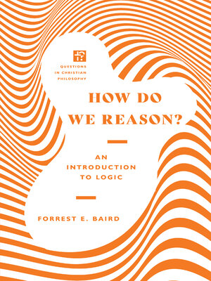 cover image of How Do We Reason?: an Introduction to Logic